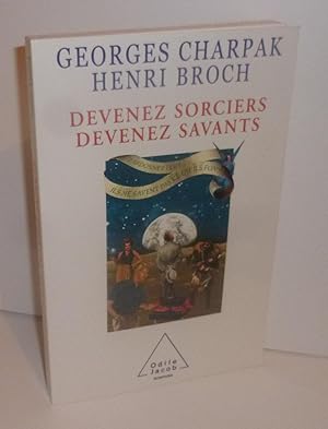 Seller image for Devenez sorciers, devenez savants. Paris. Odile Jacob. 2002. for sale by Mesnard - Comptoir du Livre Ancien