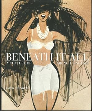 Imagen del vendedor de Beneath It All: 100 Years of French Elegance a la venta por Lavendier Books