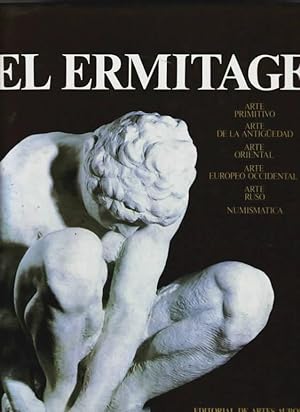 Imagen del vendedor de El Ermitage : Arte primitivo, Arte de la Antigedad, Arte oriental, Arte europeo occidental, Arte ruso, Numismatica. Redaccion: Boris Piotrovski. a la venta por Ralf Bnschen