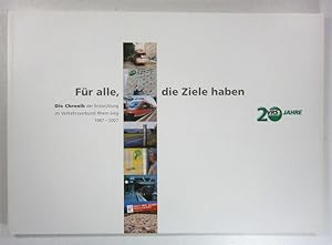 Für alle, die Ziele haben. 20 Jahre VRS. Die Chronik der Entwicklung im Verkehrsverbung Rhein-Sie...