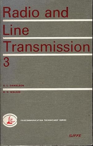 Radio and line transmission : Volume 3 : Radio communication
