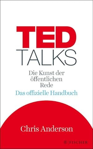 Bild des Verkufers fr TED Talks : Die Kunst der ffentlichen Rede. Das offizielle Handbuch zum Verkauf von AHA-BUCH GmbH