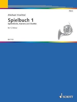 Bild des Verkufers fr Horn-Schule : 76 Spielstcke, Kanons und Duette. Band 1. 1-2 Hrner. Spielbuch. zum Verkauf von AHA-BUCH GmbH