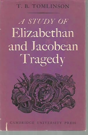 Seller image for A Study of Elizabethan and Jacobean Tragedy for sale by Bookfeathers, LLC