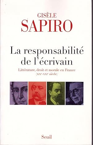 La responsabilité de l'écrivain. Littérature, droit et morale en France (XIXe-XXIe siècle)