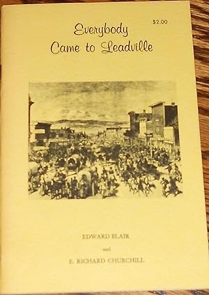 Seller image for Everybody Came to Leadville for sale by Illustrated Bookshelf