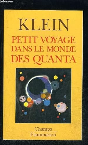 Bild des Verkufers fr PETIT VOYAGE DANS LE MONDE DES QUANTA- COLLECTION CHAMPS N557 zum Verkauf von Le-Livre