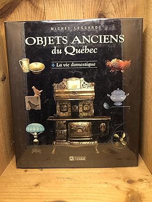Objets anciens du QueÌbec (French Edition)