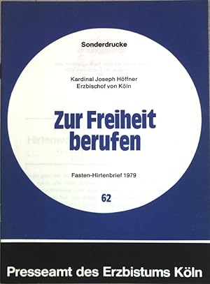 Bild des Verkufers fr Zur Freiheit berufen: Fasten-Hirtenbrief 1979; Sonderdrucke Heft 62; zum Verkauf von books4less (Versandantiquariat Petra Gros GmbH & Co. KG)