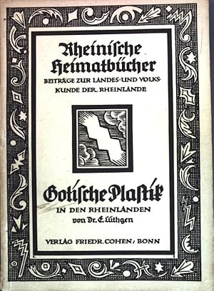 Seller image for Gotische Plastik in den Rheinlanden; Rheinische Heimatbcher, Beitrge zur Landes- und Volkskunde der Rheinlande; for sale by books4less (Versandantiquariat Petra Gros GmbH & Co. KG)