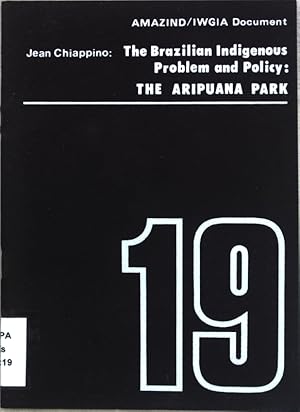 Seller image for The Brazilian Indigenous Problem and Policy: The Aripuana Park. IWGIA Document 19; for sale by books4less (Versandantiquariat Petra Gros GmbH & Co. KG)