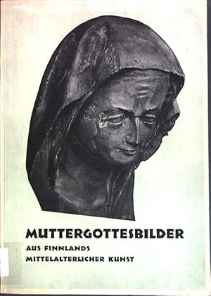 Bild des Verkufers fr Muttergottesbilder aus Finnlands mittelalterlicher Kunst; zum Verkauf von books4less (Versandantiquariat Petra Gros GmbH & Co. KG)