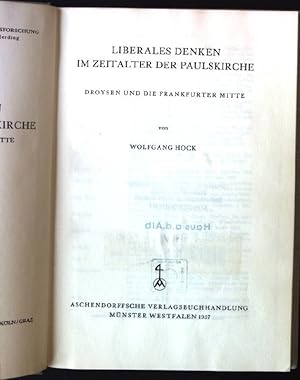 Seller image for Liberales Denken im Zeitalter der Paulskirche, Droysen und die Frankfurter Mitte Neue Mnstersche Beitrge zur Geschichtsforschung, Band 2 for sale by books4less (Versandantiquariat Petra Gros GmbH & Co. KG)