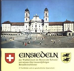 Bild des Verkufers fr Einsiedeln - der Wallfahrtsort im Herzen der Schweiz mit seinem ber tausendjhrigen Bendiktinerkloster; zum Verkauf von books4less (Versandantiquariat Petra Gros GmbH & Co. KG)