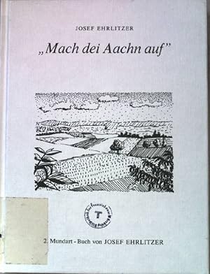 Seller image for Mach dei Aachn auf. SIGNIERTES EXEMPLAR. Gedichte, Lieder, Geschichten und weihnachtliche Spiele, meist in Mundart. for sale by books4less (Versandantiquariat Petra Gros GmbH & Co. KG)
