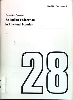 Imagen del vendedor de An Indian Federation In Lowland Ecuador; IWGIA Document 28; a la venta por books4less (Versandantiquariat Petra Gros GmbH & Co. KG)