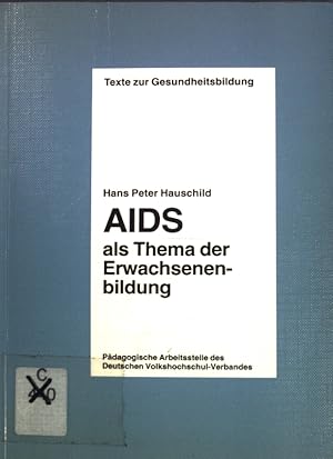 Bild des Verkufers fr AIDS als Thema der Erwachsenenbildung; Texte zur Gesundheitsbildung; zum Verkauf von books4less (Versandantiquariat Petra Gros GmbH & Co. KG)