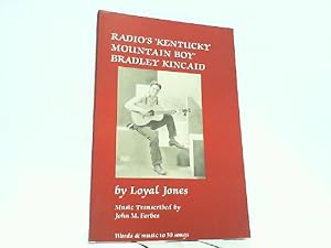 Bild des Verkufers fr Radio's 'Kentucky Mountain Boy' Bradley Kincaid - Includes Words & Music to 50 Songs. zum Verkauf von Antiquariat Ehbrecht - Preis inkl. MwSt.