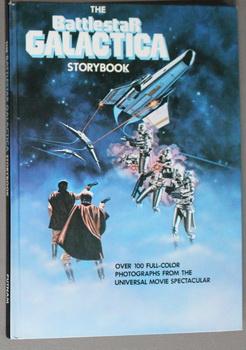 Seller image for The Battlestar Galactica Storybook - Over 100 Full-Color Photos of the Movie Based on the Film by Glen A. Larson and the Novel by Glen A. Larson and Robert Thurston ; Story Adapted by Charles Mercer] for sale by Comic World