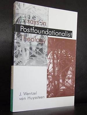 Essays in Postfoundationalist Theology