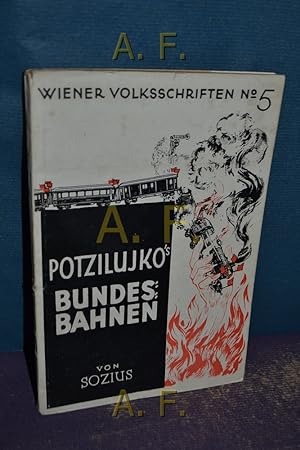 Seller image for Potzilujko's Bundesbahnen : Wiener Volksschriften No. 5. for sale by Antiquarische Fundgrube e.U.
