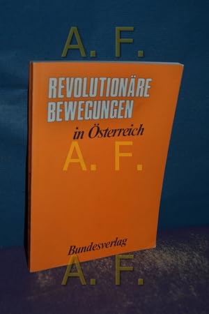 Bild des Verkufers fr Revolutionre Bewegungen in sterreich. hrsg. von Erich Zllner / Institut fr sterreichkunde (Wien): Schriften des Institutes fr sterreichkunde , 38 zum Verkauf von Antiquarische Fundgrube e.U.