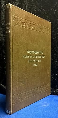 Official Report of the Proceedings of the Democratic National Convention held in Saint Louis, Mis...