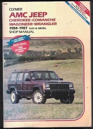 AMC JEEP Cherokee, Comanche, Wagoneer, Wrangler : 1984-1987 Gas and Diesel Shop Manual