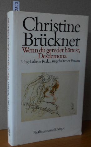 Wenn du geredet hättest, Desdemona : ungehaltene Reden ungehaltener Frauen. Mit Zeichnungen von H...