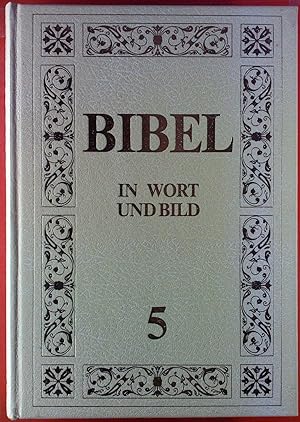 Seller image for Bibel in Wort und Bild, 5. Altes und Neues Testament in neuer Einheitsbersetzung. In 10 Bnden, Band 5. Die Bibel und das Christentum - kirchengeschichtliche Quellentexte; die Bibel und die Religionen - religionsgeschichtliche Quellentexte. for sale by biblion2