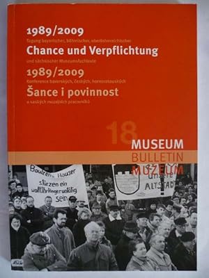 1989/2009. 20 Jahre friedliche Revolution Chance und Verpflichtung für die Museen. 18. Internatio...