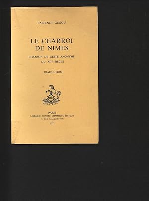 Seller image for Le charroi de nimes. Chanson de geste anonyme du XIIe sicle. Traduction. for sale by Antiquariat Bookfarm