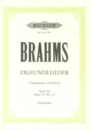 Bild des Verkufers fr Zigeunerlieder : op. 103 Opus 112 Nr. 3-6; Chorpartitur [Edition Peters Nr. 3913CHP] zum Verkauf von Versandantiquariat Ottomar Khler