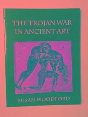 Imagen del vendedor de The Trojan War in ancient art a la venta por Cotswold Internet Books