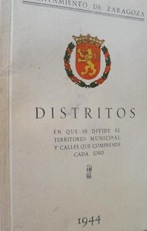 Imagen del vendedor de DISTRITOS EN QUE SE DIVIDE EL TERRITORIO MUNICIPAL Y CALLES QUE COMPRENDE CADA UNO a la venta por LIBRERIA ANTICUARIO BELLVER MADRID