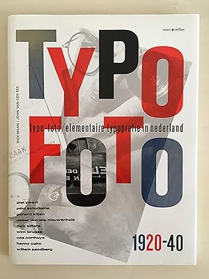 Imagen del vendedor de Typo-Foto / elementaire typografie in nederland 1920-40 (Piet Zwart, Paul Schuitema, Gerard Kiljan, Cesar Domela Nieuwenhuis, Dick Elffers, Wim Brusse, Cas Oorthuys, Henny Cahn, Willem Sandberg) a la venta por Antiquariaat Paul Nederpel