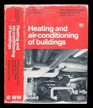 Seller image for Heating and air-conditioning of buildings / by Oscar Faber and J. R. Kell for sale by MW Books Ltd.
