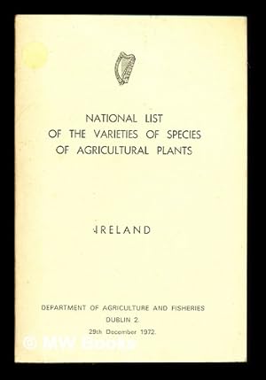 Image du vendeur pour National list of the varieties of species of agricultural plants : Ireland / Department of Agriculture and Fisheries mis en vente par MW Books Ltd.