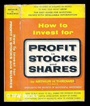 Bild des Verkufers fr How to invest for profit in stocks and shares : a guide for the small investor zum Verkauf von MW Books Ltd.