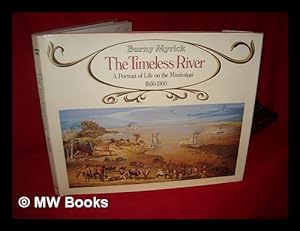 Seller image for Timeless river: A portrait of life on the Mississippi (1850-1900) for sale by MW Books Ltd.