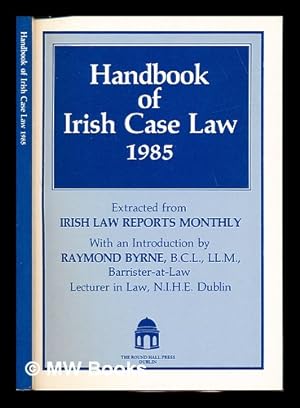 Imagen del vendedor de Handbook of Irish case law 1985 : extracted from Irish law reports monthly a la venta por MW Books Ltd.