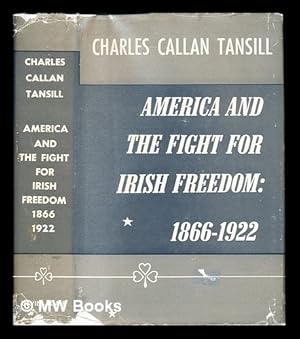 Seller image for America and the fight for Irish freedom (1866-1922) : an old story based upon new data for sale by MW Books Ltd.