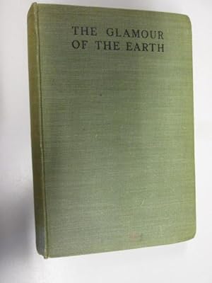 Imagen del vendedor de The Glamour Of The Earth a la venta por Goldstone Rare Books