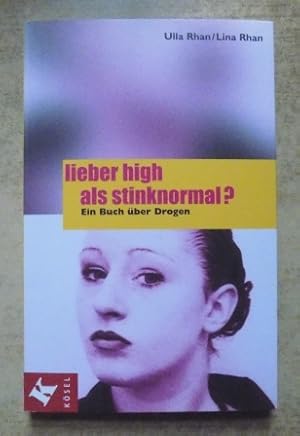 Seller image for Lieber high als stinknormal. for sale by Antiquariat BcherParadies