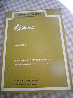 Seller image for Schaum's outline series - Theory and problems of Matrices - Including 340 solved problems for sale by Frederic Delbos
