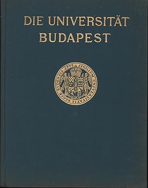 Bild des Verkufers fr Die Universitt Budapest,;In Franzsischer und Deutscher Sprache, zum Verkauf von Antiquariat Kastanienhof