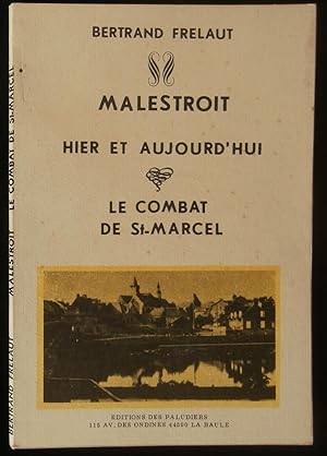 Bild des Verkufers fr MALESTROIT HIER ET AUJOURD'HUI - LE COMBAT DE SAINT-MARCEL . zum Verkauf von Librairie Franck LAUNAI