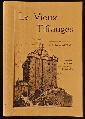 Imagen del vendedor de LE VIEUX TIFFAUGES . a la venta por Librairie Franck LAUNAI