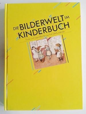 Image du vendeur pour Die Bilderwelt im Kinderbuch : Kinder- u. Jugendbcher aus 5 Jh. ; Katalog zur Ausstellung d. Kunst- u. Museumsbibliothek u.d. Rhein. Bildarchivs d. Stadt Kln ; Josef-Haubrich-Kunsthalle, Kln, 17. Juni 1988 - 11. September 1988. mis en vente par BBB-Internetbuchantiquariat