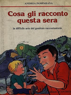 Cosa gli racconto questa sera